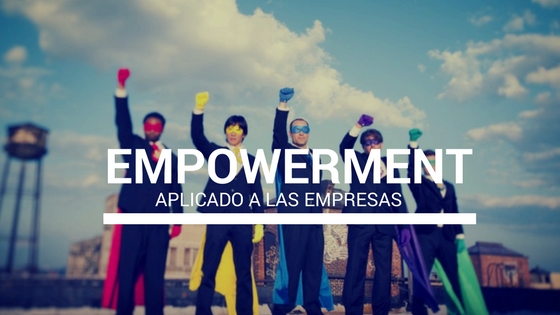 el empowerment o empoderamiento